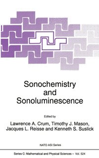 bokomslag Sonochemistry and Sonoluminescence