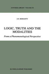bokomslag Logic, Truth and the Modalities