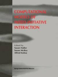 bokomslag Computational Models of Mixed-Initiative Interaction