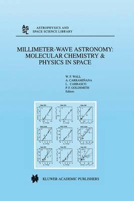 Millimeter-Wave Astronomy: Molecular Chemistry & Physics in Space 1