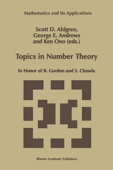 Scott D. Ahlgren, George E. Andrews, Ken Ono - Topics in Number Theory, Inbunden
