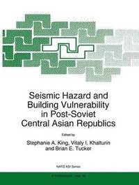 bokomslag Seismic Hazard and Building Vulnerability in Post-Soviet Central Asian Republics