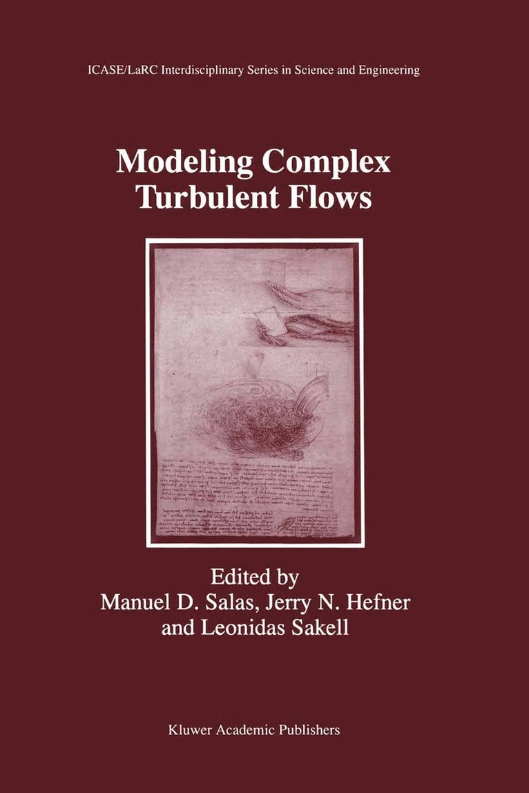Manuel D. Salas, Jerry N. Hefner, Leonidas Sakell, Manuel D Salas, Jerry N Hefner - Modeling Complex Turbulent Flows, Inbunden