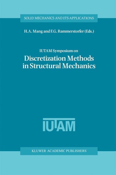 H.A. Mang, F.G. Rammerstorfer - IUTAM Symposium on Discretization Methods in Structural Mechanics, Inbunden