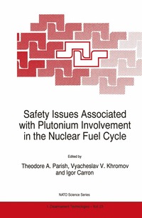 bokomslag Safety Issues Associated with Plutonium Involvement in the Nuclear Fuel Cycle