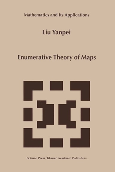 Liu Yanpei - Enumerative Theory Of Maps, Inbunden