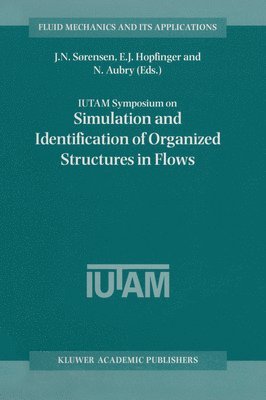 IUTAM Symposium on Simulation and Identification of Organized Structures in Flows