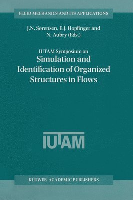 IUTAM Symposium on Simulation and Identification of Organized Structures in Flows 1