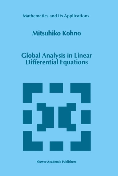 M. Kohno - Global Analysis in Linear Differential Equations, Inbunden