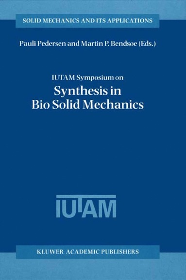 bokomslag IUTAM Symposium on Synthesis in Bio Solid Mechanics