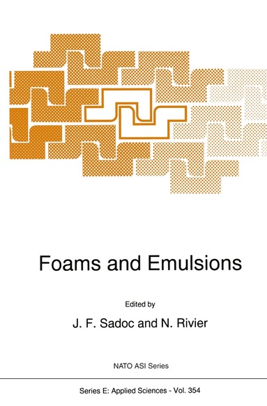 J.F. Sadoc, N. Rivier - Foams and Emulsions, Inbunden