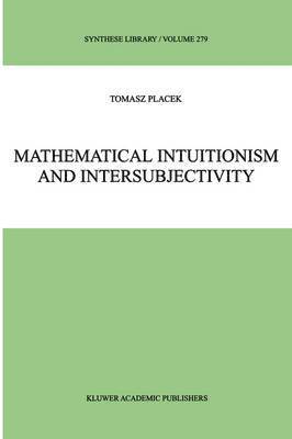 Mathematical Intuitionism and Intersubjectivity 1