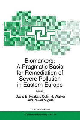 bokomslag Biomarkers: A Pragmatic Basis for Remediation of Severe Pollution in Eastern Europe