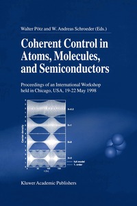 bokomslag Coherent Control in Atoms, Molecules, and Semiconductors