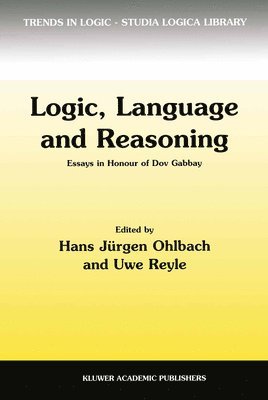 Dov M. Gabbay, Uwe Reyle, Hans Jurgen Ohlbach, U. Reyle - Logic, Language and Reasoning, Inbunden