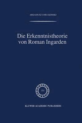 Die Erkenntnistheorie von Roman Ingarden 1