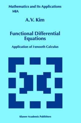 A.V. Kim, A. V. Kim - Functional Differential Equations, Inbunden