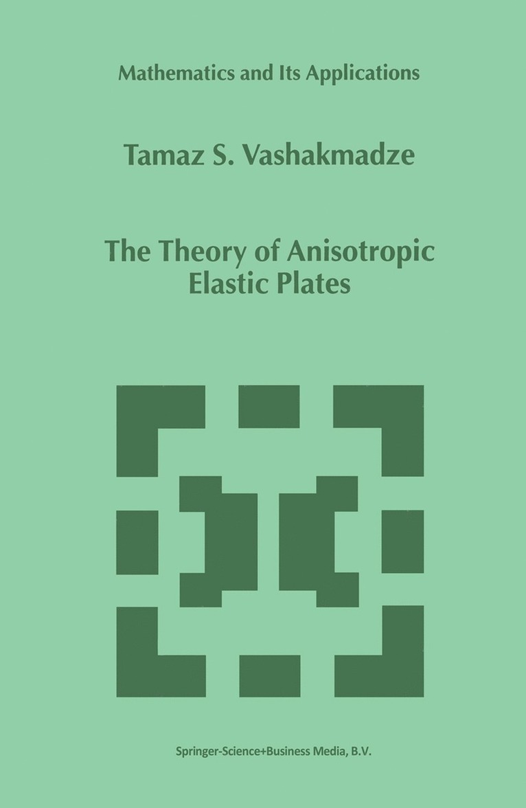 T.S. Vashakmadze, T. S. Vashakmadze - Theory of Anisotropic Elastic Plates, Inbunden