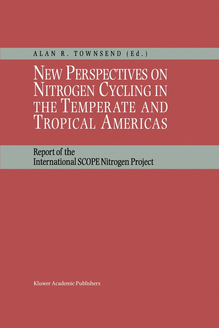 Alan R. Townsend, Scope Nitrogen Project, Alan R. Townsend - New Perspectives on Nitrogen Cycling in the Temperate and Tropical Americas, Inbunden