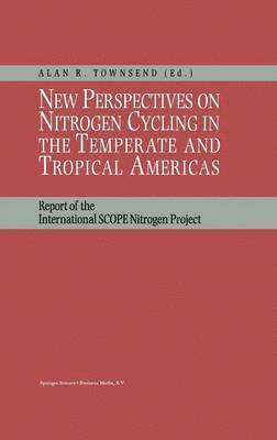 New Perspectives on Nitrogen Cycling in the Temperate and Tropical Americas 1
