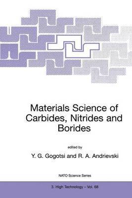 Yury G. Gogotsi, R.A. Andrievski, R. a. Andrievski, R. A. Andrievski - Materials Science of Carbides, Nitrides and Borides, Inbunden