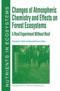bokomslag Changes of Atmospheric Chemistry and Effects on Forest Ecosystems