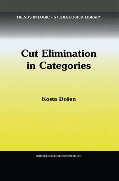 K. Dosen - Cut Elimination in Categories, Inbunden
