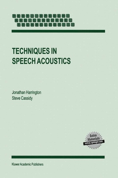 J. Harrington, S. Cassidy - Techniques in Speech Acoustics, Inbunden