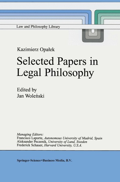 Jan Wolenski - Kazimierz Opałek Selected Papers in Legal Philosophy, Inbunden