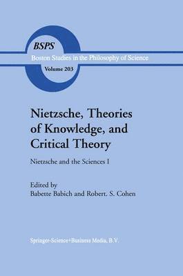 Nietzsche, Theories of Knowledge, and Critical Theory 1