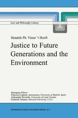 H.P. Visser 't Hooft, H. P. Visser 't Hooft - Justice to Future Generations and the Environment, Inbunden