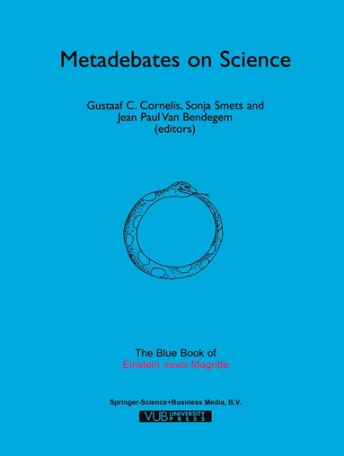 Gustaaf C. Cornelis, Sonja Smets, Jean-Paul van Bendegem - Metadebates on Science, Inbunden