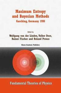 bokomslag Maximum Entropy and Bayesian Methods Garching, Germany 1998