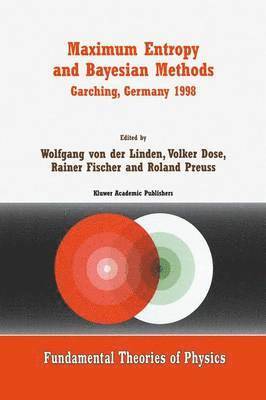 Maximum Entropy and Bayesian Methods Garching, Germany 1998 1