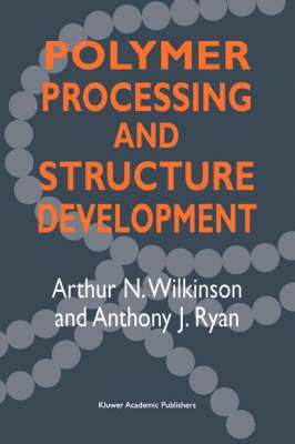 Polymer Processing and Structure Development 1