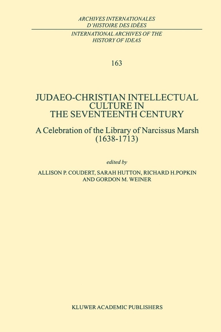 A.P. Coudert, S. Hutton, R.H. Popkin, G.M. Weiner, A. P. Coudert - Judaeo-Christian Intellectual Culture in the Seventeenth Century, Inbunden