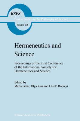 International Society for Hermeneutics a, Márta Fehér, O. Kiss, L. Ropolyi, Marta Feher - Hermeneutics and Science, Inbunden
