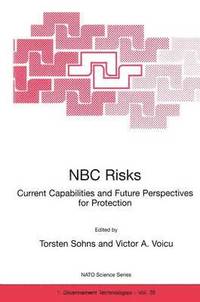 bokomslag NBC Risks Current Capabilities and Future Perspectives for Protection