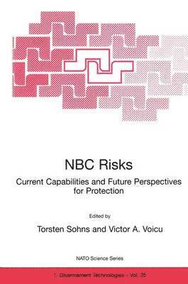 NBC Risks Current Capabilities and Future Perspectives for Protection 1