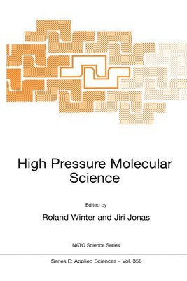 Roland Winter, Jiri Jonas - High Pressure Molecular Science, Inbunden