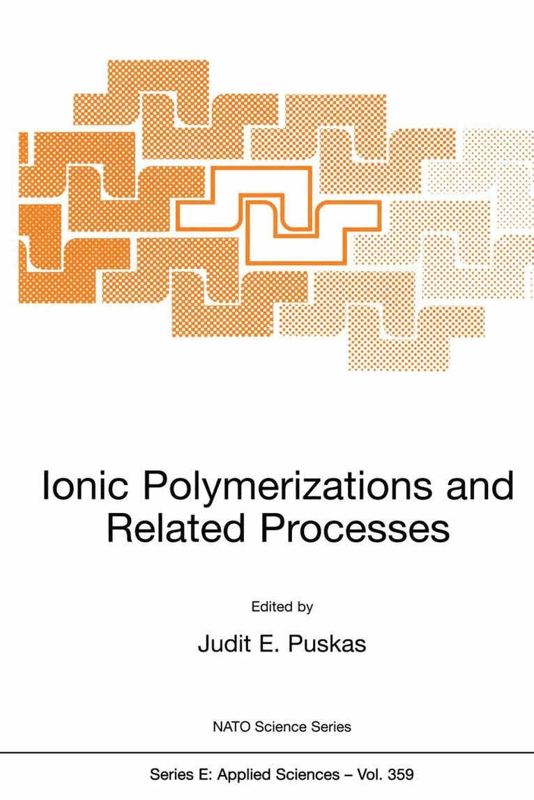 Judit E. Puskas, Armin Michel, Shahzad Barghi - Ionic Polymerizations and Related Processes, Häftad