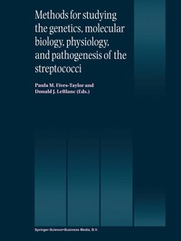 bokomslag Methods for studying the genetics, molecular biology, physiology, and pathogenesis of the streptococci