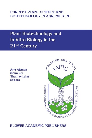 Arie Altman, Meira Ziv, Shamay Izhar - Plant Biotechnology and In Vitro Biology in the 21st Century, Inbunden
