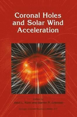 bokomslag Coronal Holes and Solar Wind Acceleration