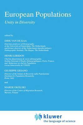 Dirk J. van de Kaa, Henri Leridon, Giuseppe Gesano, Marek Okólski - European Populations: Unity in Diversity, Inbunden