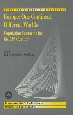 de Beer, Joop de Beer, Leo J. G. van Wissen - Europe - One Continent, Different Worlds, Inbunden