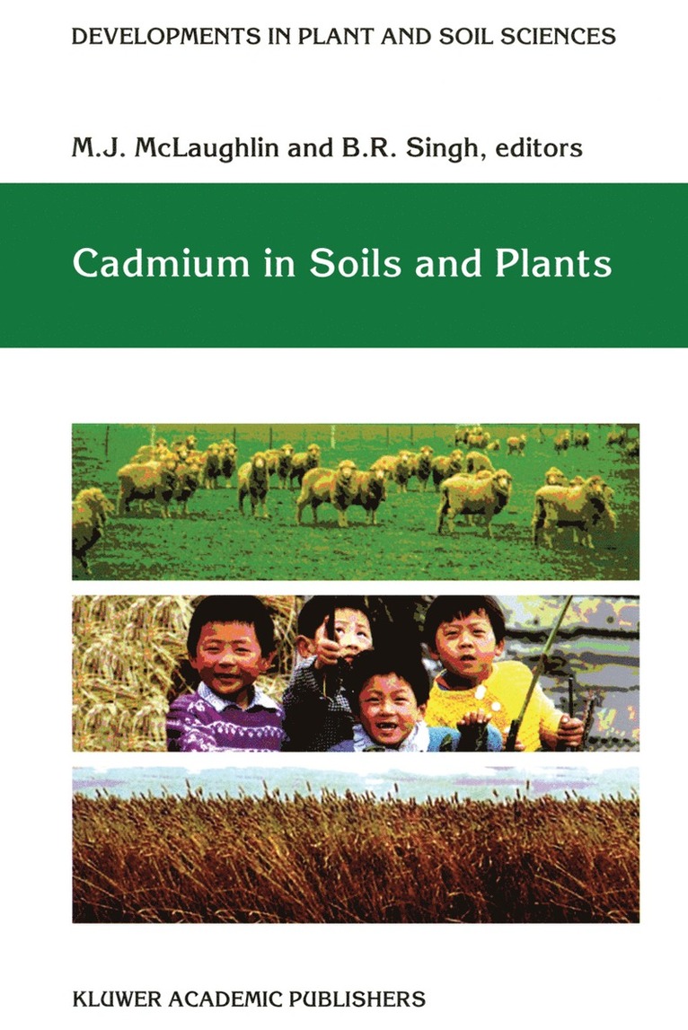 M.J. McLaughlin, B.R. Singh, M. J. McLaughlin, B. R. Singh - Cadmium in Soils and Plants, Inbunden