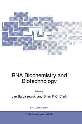 RNA Biochemistry and Biotechnology 1