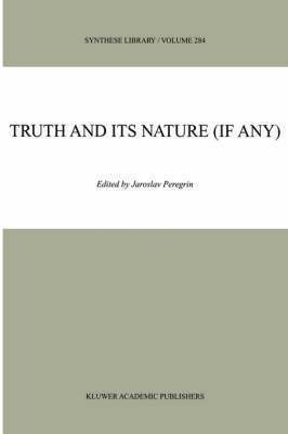 Truth and Its Nature (if Any) 1