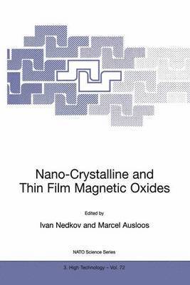 Nano-Crystalline and Thin Film Magnetic Oxides 1